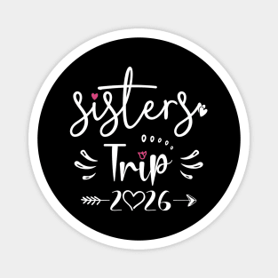 Sisters Trip 2026 Weekend Vacation Lover Girls Road Trip 2026 Magnet